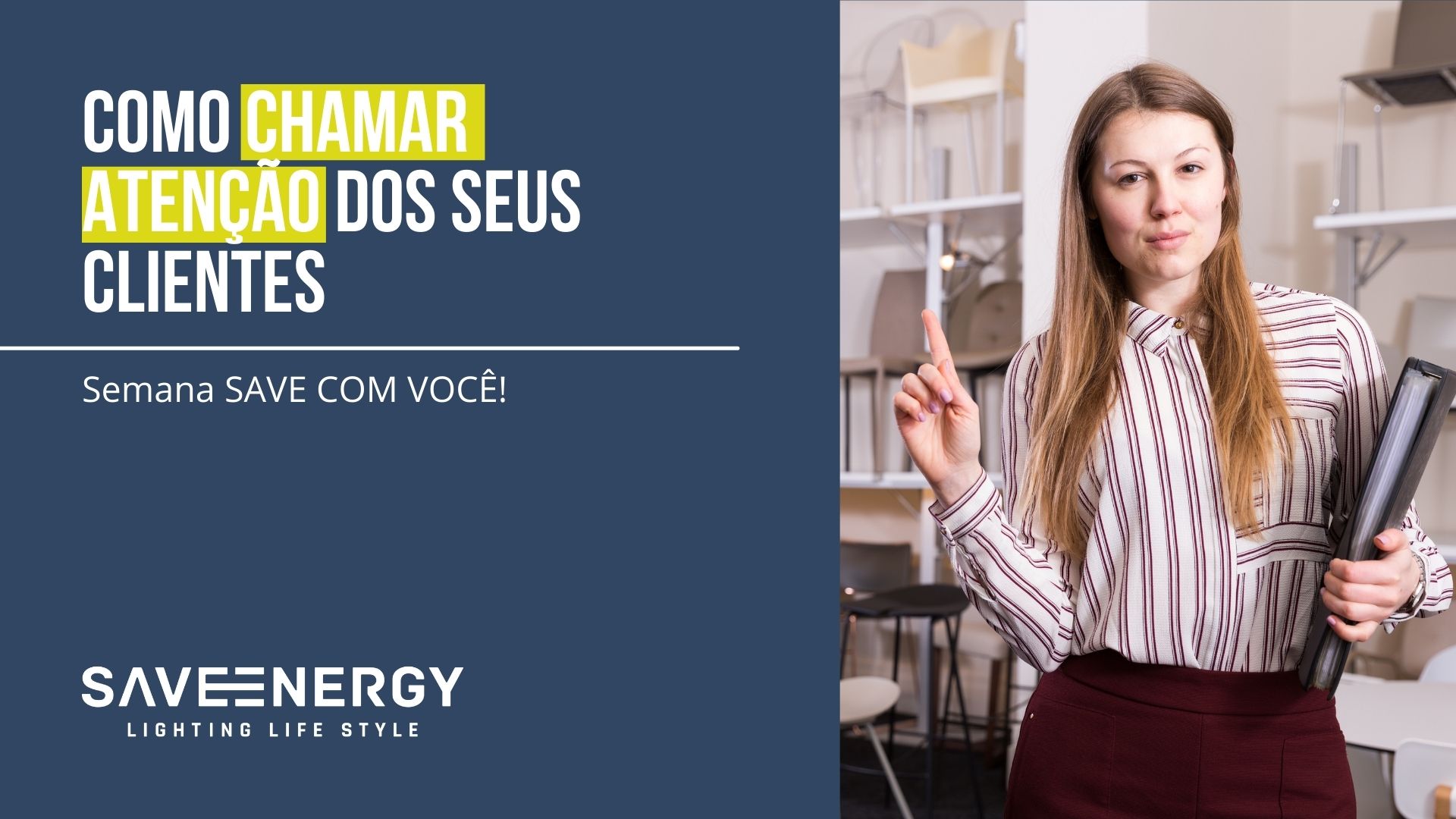 Imagem com a farse como chamar a atenção dos clientes